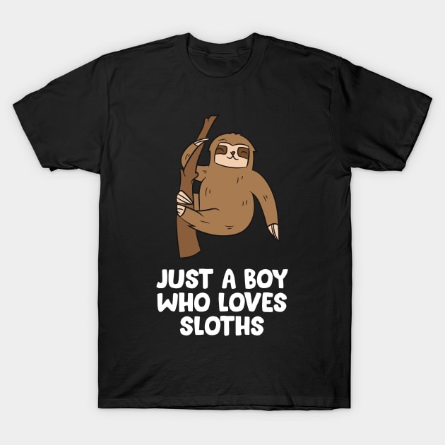 Just a Boy Who Loves Sloths Gift For Sloth Lovers T-Shirt by EQDesigns